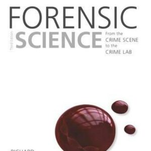 Forensic Science From the Crime Scene to the Crime Lab 3rd Edition