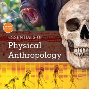 Essentials of Physical Anthropology 10th Edition